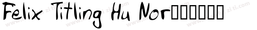 Felix Titling Hu Nor字体转换